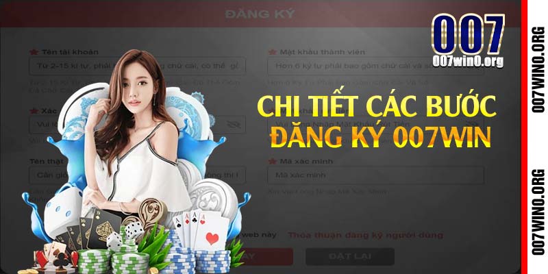 Chi tiết các bước đăng ký 007win